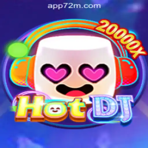 Exploring HotDJ and the Rise of 72M.com Oficial Slots in Brazil